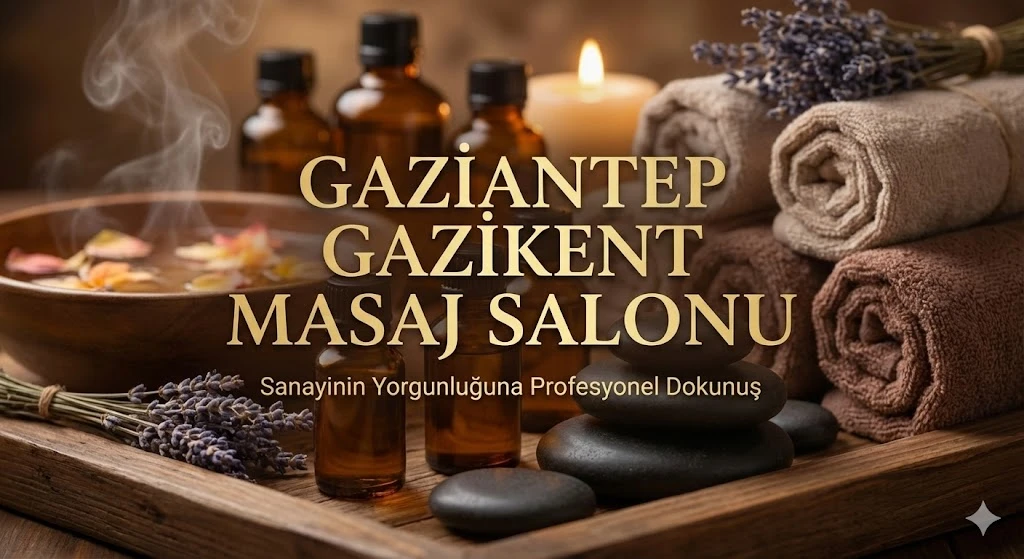 Gaziantep Gazikent Masaj Salonu